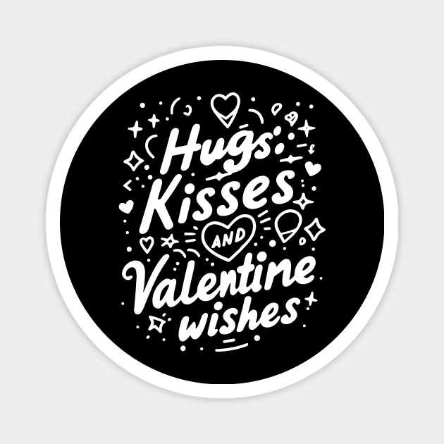 Hugs Kisses Valentine Wishes Magnet by Frank Ring